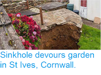 https://sciencythoughts.blogspot.com/2015/11/sinkhole-devours-garden-in-st-ives.html