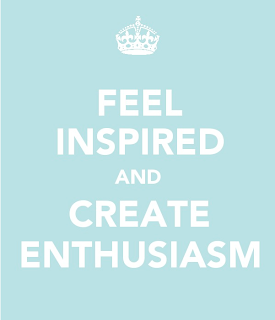 Feel inspired and create enthusiasm