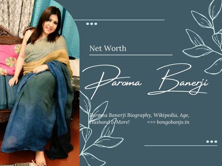 Paroma Banerji Net Worth