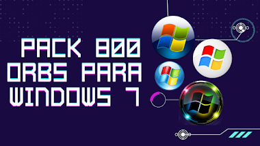 ▷ Pack de 800 ORBS Full Para Windows 7 [GRATIS] ¡Te Encantarán!