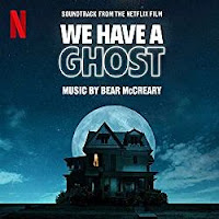 New Soundtracks: WE HAVE A GHOST (Bear McCreary)