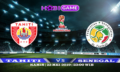 PREDIKSI TAHITI VS SENEGAL 23 MEI 2019