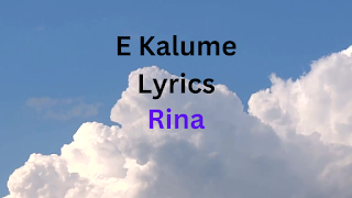 E Kalume Lyrics - Rina