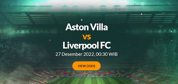 Prediksi Skor Aston Villa Vs Liverpool 27 Desember 2022