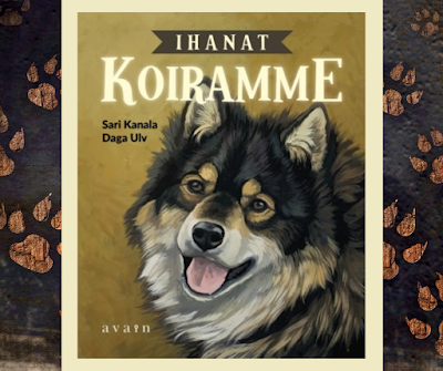 Sari Kanala & Daga Ulv: Ihanat koiramme (Avain 2021)