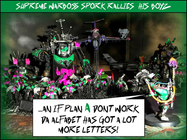 Ork Plan; Ork Motivation; 40K Humor; Battle Gaming One; Fork and Spork; Pink Orks; Pink Orkies