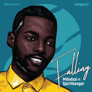 (Afro Music) Falling ft SpiritBanger (2019) 