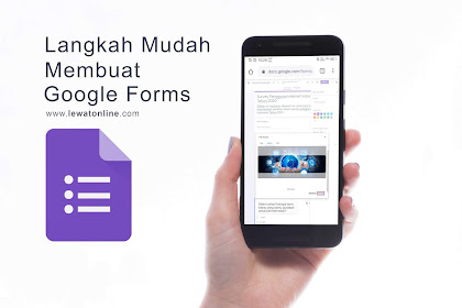 Langkah Mudah Membuat Google Forms Dari HP Terbaru 2022