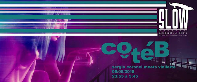 CÔTÉ B / VINILETTE & SERGIO CORONEL || Slow, BCN [05May2018]