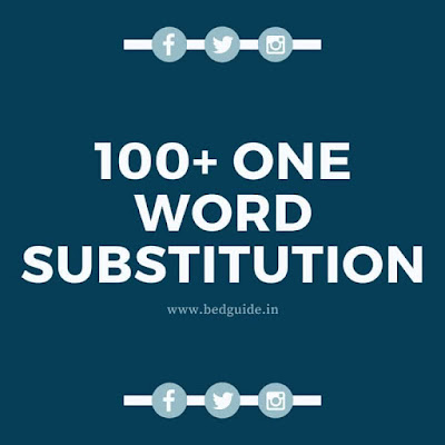 One Word Substitution For B.ed Entrance Exam