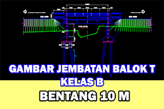 Gambar-Jembatan-Gelagar-Beton-Bertulang-Balok-T-Kelas-B-Bentang-10-Meter-Format-DWG-Autocad