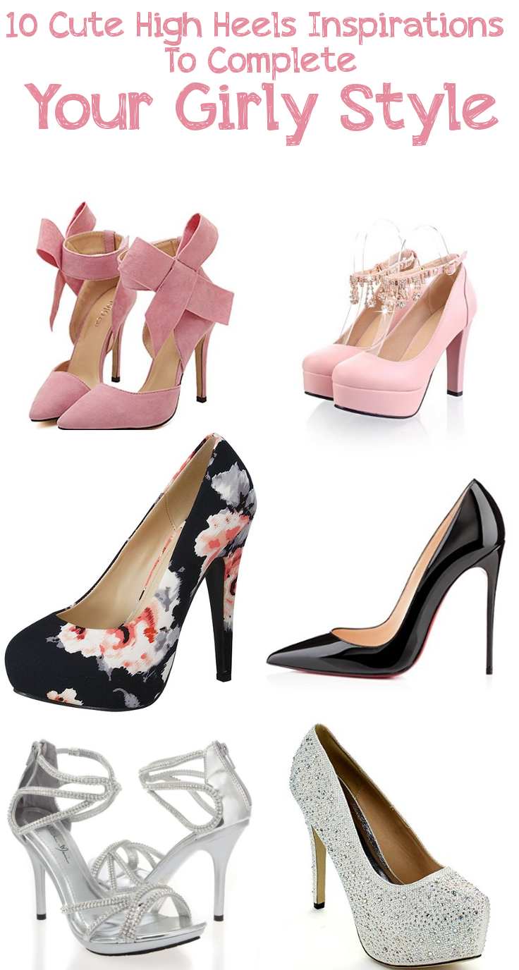 10 Cute High Heels Inspirations To Complete Your Girly Style