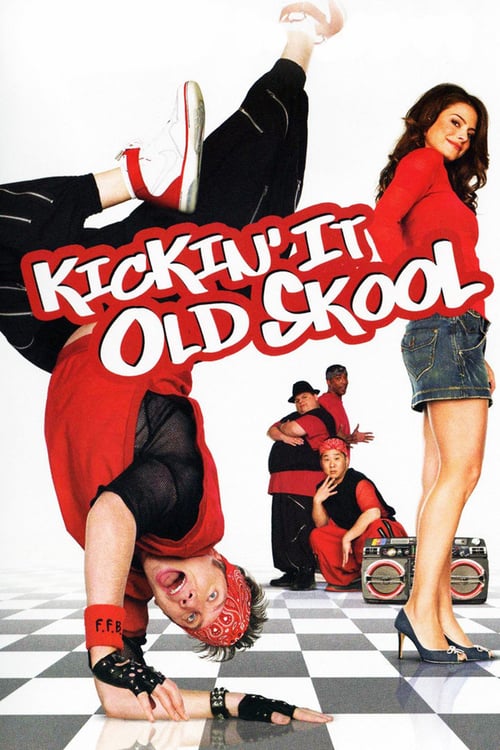 [HD] Kickin' It Old Skool 2007 Film Entier Vostfr