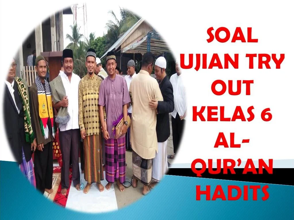 Soap Try Out Al-qur'an Hadits Kelas VI