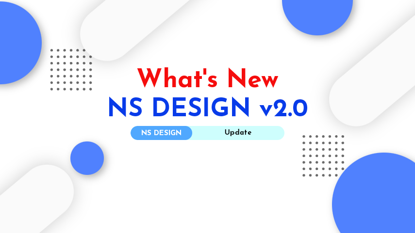 What's New in NS DESIGN v2.0