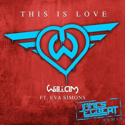 Will I Am feat Eva Simons - This Is Love (James Egbert Remix)