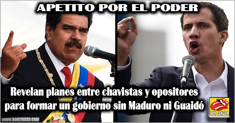 Revelan planes entre chavistas y opositores para un gobierno sin Maduro ni Guaidó