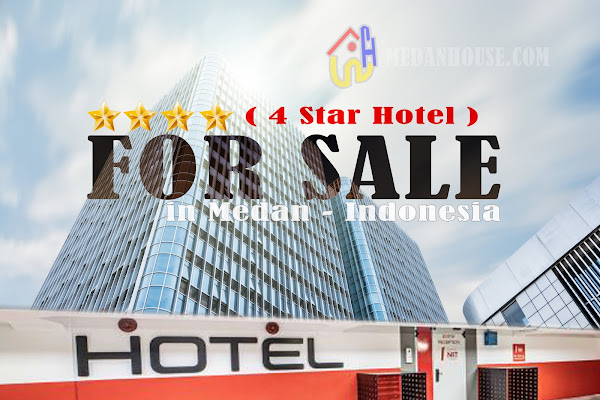 4 star hotel for sale in medan