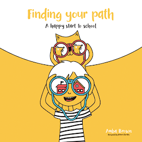 Finding Your Path:A Happy Start to School by Amba Brown