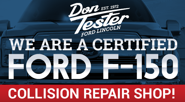 Don Tester is a Certified Ford F-150 Collision Repair Shop!