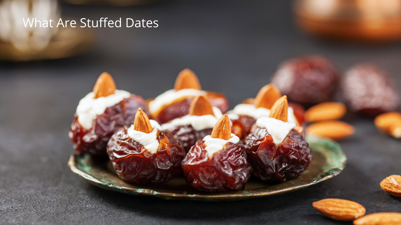 What Are Stuffed Dates