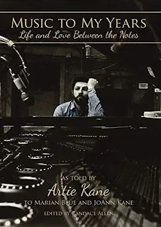 Music to My Years: Life and Love Between the Notes - A Hollywood Memoir by Artie Kane