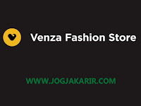 Loker Jogja Maret 2024 di Venza Fashion Store