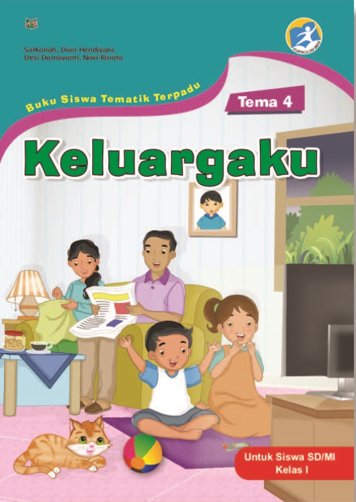 Buku Siswa Tematik Terpadu Tema 4 Keluargaku untuk Siswa SD/MI Kelas I Kurikulum 2013