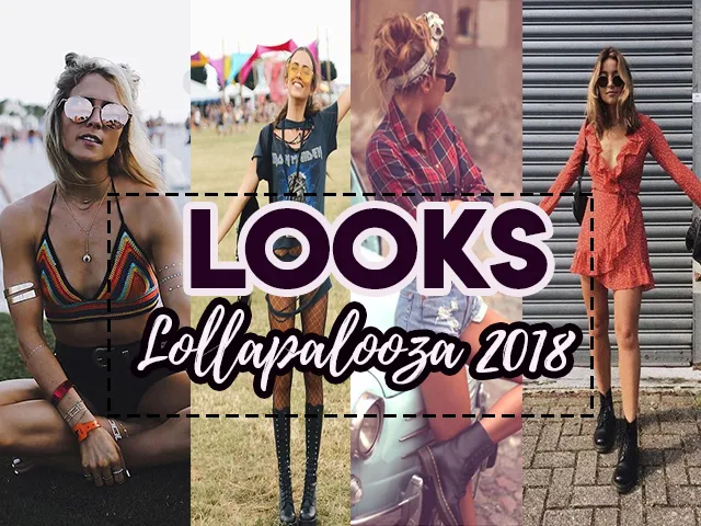 O que usar no Lollapalooza 2018?