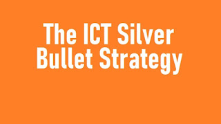 The ICT Silver Bullet Strategy