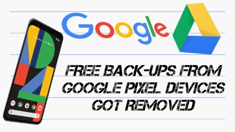 Free Back-Ups of Photos and Videos for Google Pixel devices will get removed from 1st June 2021