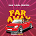 AUDIO | Nally – Far Away (Mp3 Download)