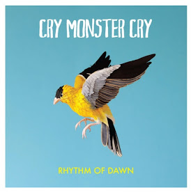 Cry Monster Cry Rhythm of Dawn Album