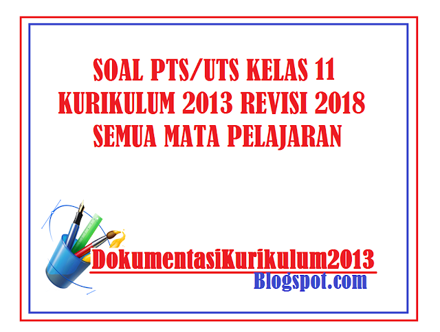 Download Soal PTS UTS Kelas 11 Matematika Wajib Kurikulum 2013 Revisi 2018 Semester 1