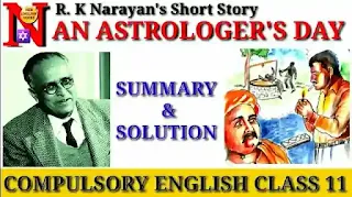 An Astrologer's Day Exercise Class 11 English: Summary | Question Answers | R. K. Narayan