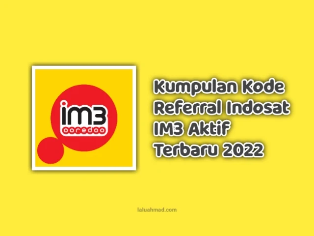 Kumpulan Kode Referral Indosat IM3 Aktif Terbaru 2022