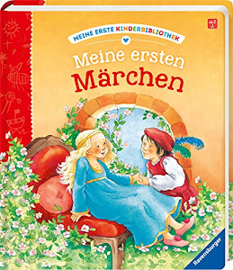 Meine ersten Märchen (Meine erste Kinderbibliothek)