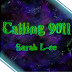 Talented singer Sarah L-ee’s new song, ‘Calling 9011’ released on her birthday and it describes her 5 feelings.