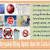 Google Tidak Menyukai Blog Spam Dan Ini Cara Menghindarinya
