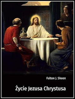 https://www.religijna.pl/zycie-jezusa-chrystusa-abp-fulton-j-sheen