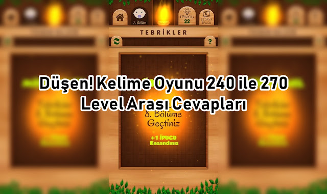 Düşen Kelime Oyunu 240 ile 270 Level Arası Cevapları