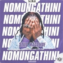 (Kwaito) Stilo Magolide - Nomungathini (2019)