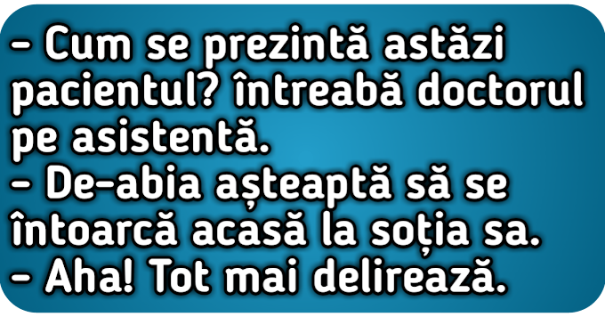 Cum se prezinta astazi pacientul?