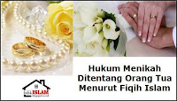 Apa Hukum Menikah Dilarang Orang Tua Menurut Fikih Islam, hukum menikah, hukum menikah dilarang orang tua, pandangan islam tentang pernikahan yang dilarang, pernikahan dilarang orang tua, bilik islam