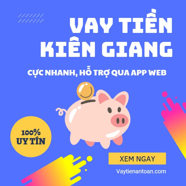 Các dịch vụ vay tiền online nhanh tại Kiên Giang