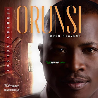Download Audio: Joshua Adedeji - ORUN SI (Open Heavens) mp3