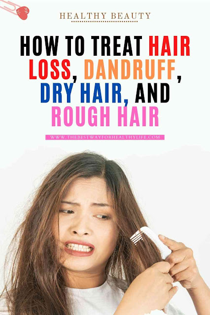 picture how to treat hair loss, dandruff, dry hair and rough hair