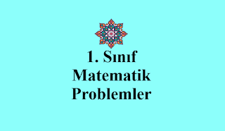 1. Sınıf Matematik Problemler