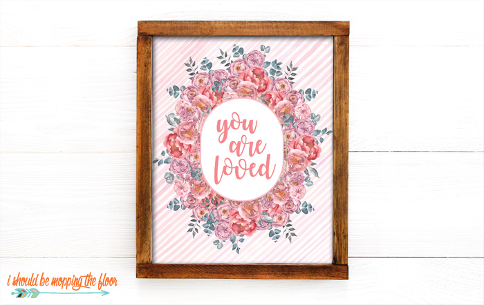 You are Loved Printable