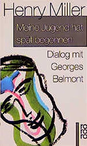 Meine Jugend hat spät begonnen: Dialog mit Georges Belmont